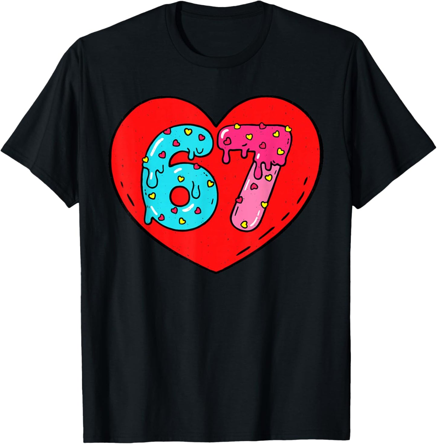 Funny 6 7 Meme Heart I Love 67 Six Seven Valentine’s Day T-Shirt - T-Shirt | Black