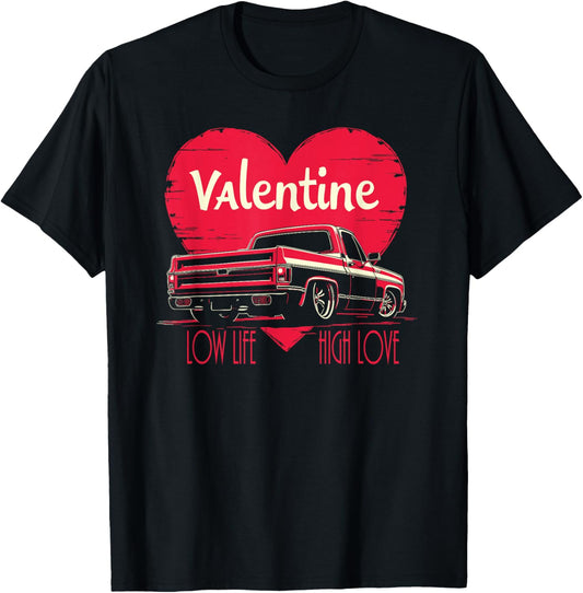 Low Life, High Love Squarebody Truck Valentine Heart C10 T-Shirt - T-Shirt | Black