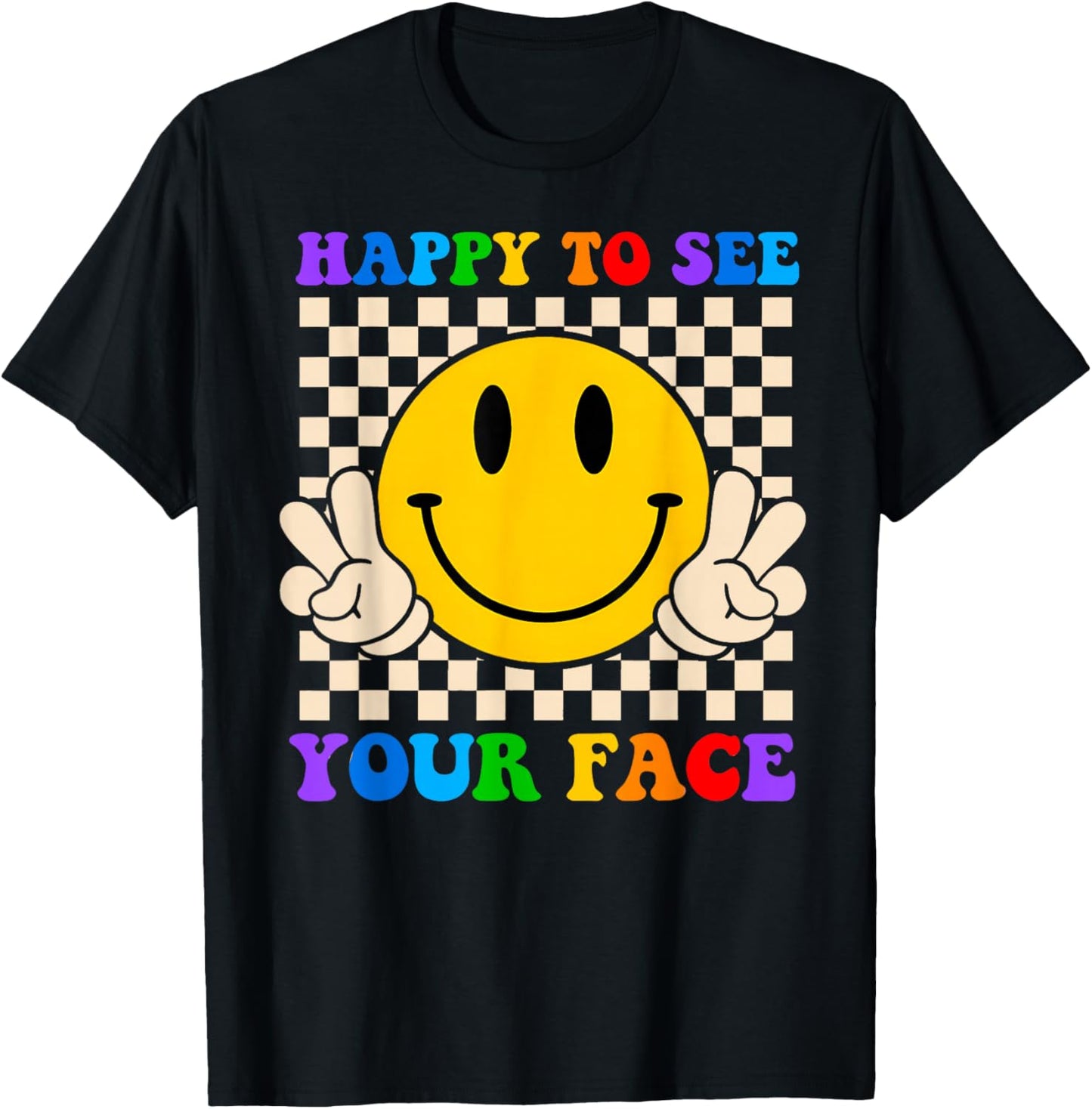 Happy to See Your Face Hippie Smile Back to School Teachers T-Shirt - T-Shirt | Black