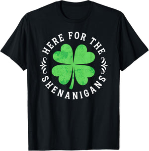 Here for The Shenanigans St Patricks Day Men Women Kids T-Shirt - T-Shirt | Black
