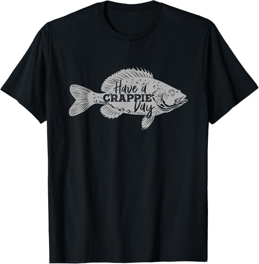Bone Head Have a Crappie Day Fishing T-Shirt - T-Shirt | Black