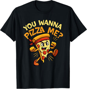 You Wanna Pizza Me - Italian Food Lover Pizza Baker T-Shirt - T-Shirt | Black