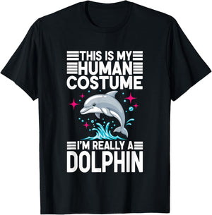 This is My Human Costume I'm Really A Dolphin T-Shirt - T-Shirt | Black