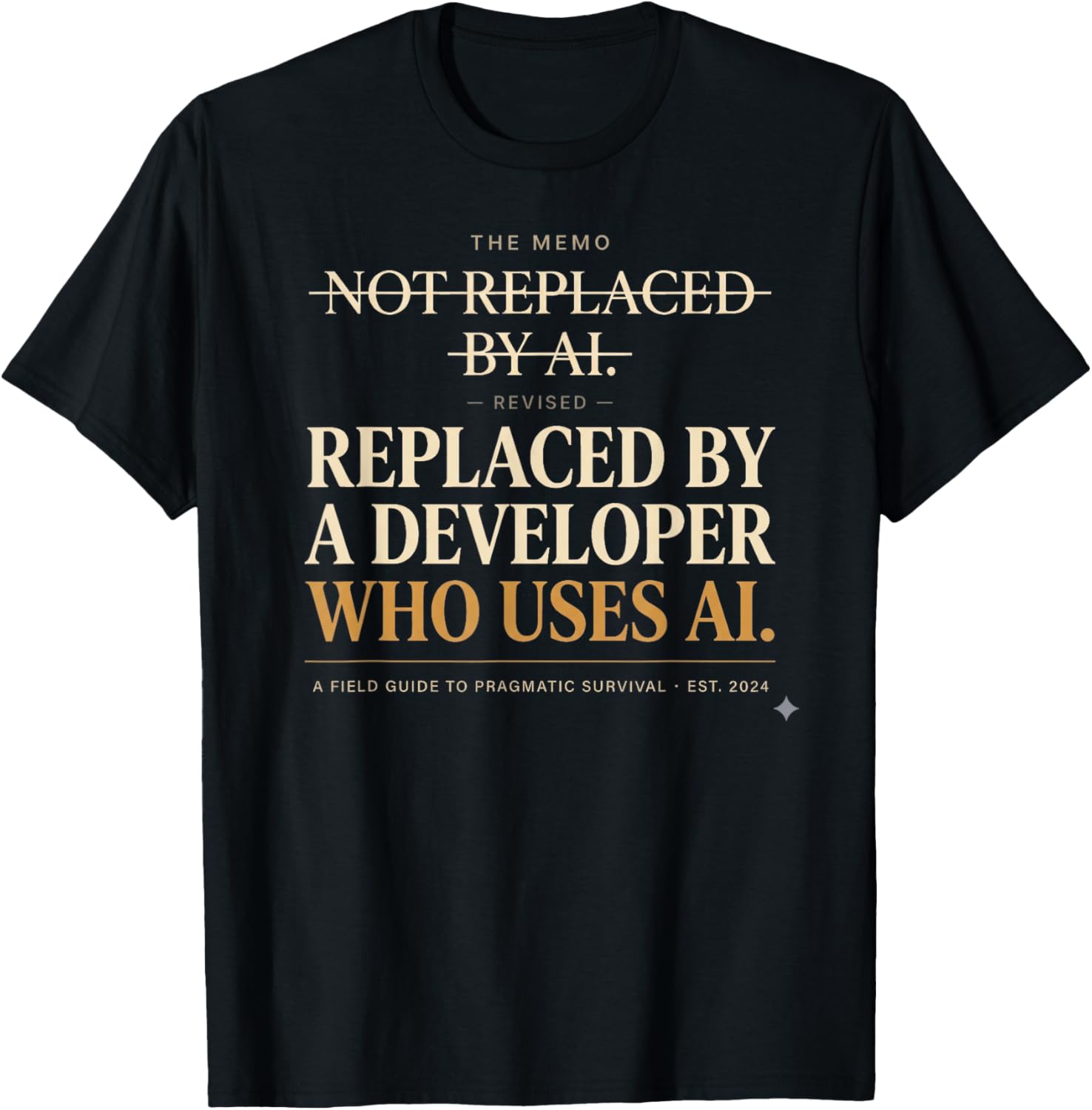 Not Replaced By AI Funny Developer Programmer T-Shirt - T-Shirt | Black