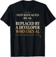 Not Replaced By AI Funny Developer Programmer T-Shirt - T-Shirt | Black