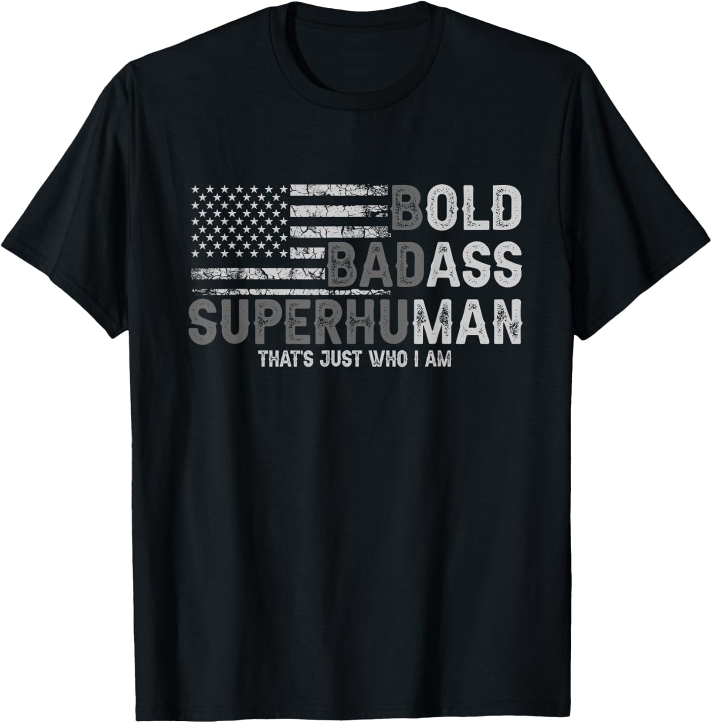 Bold Badass Superhuman That's Just Who I Am Strong Men T-Shirt - T-Shirt | Black