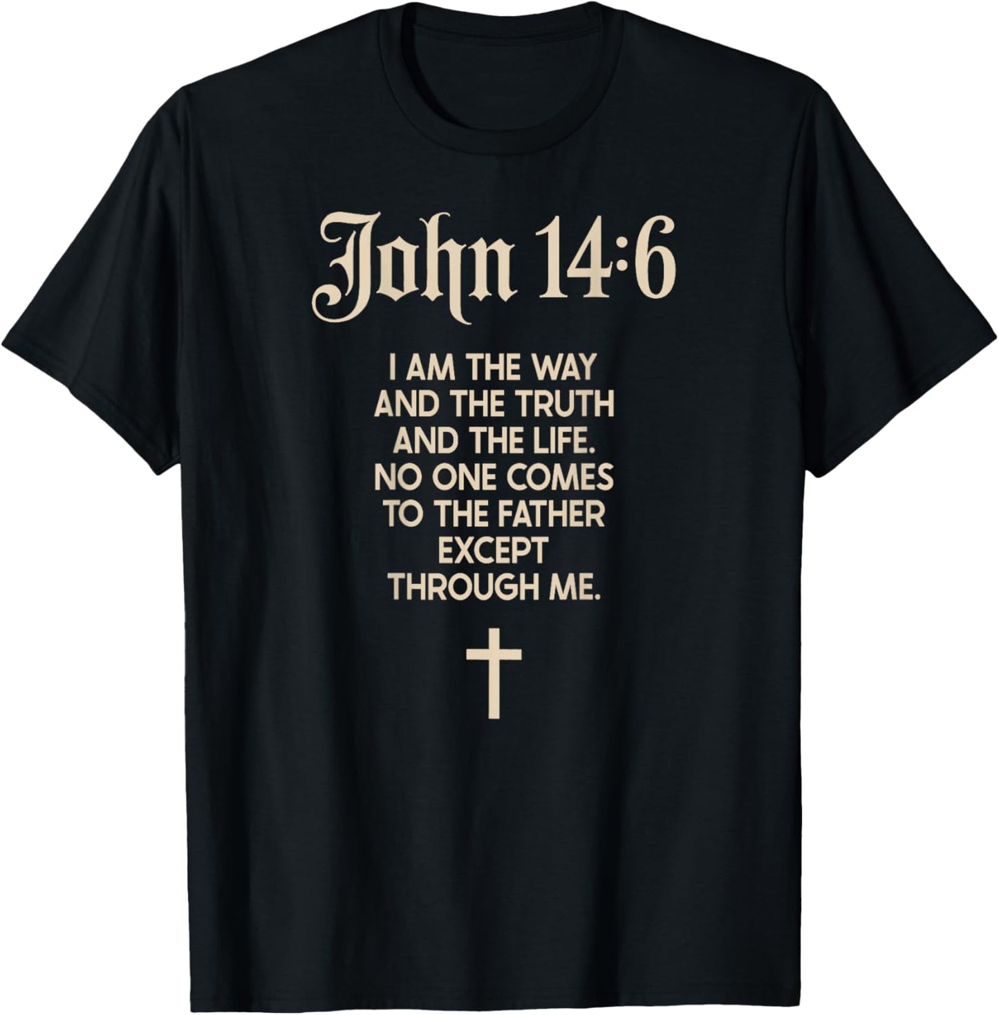 Jesus is King John 14:6 Christian God Religious Bible Verse T-Shirt - T-Shirt | Black