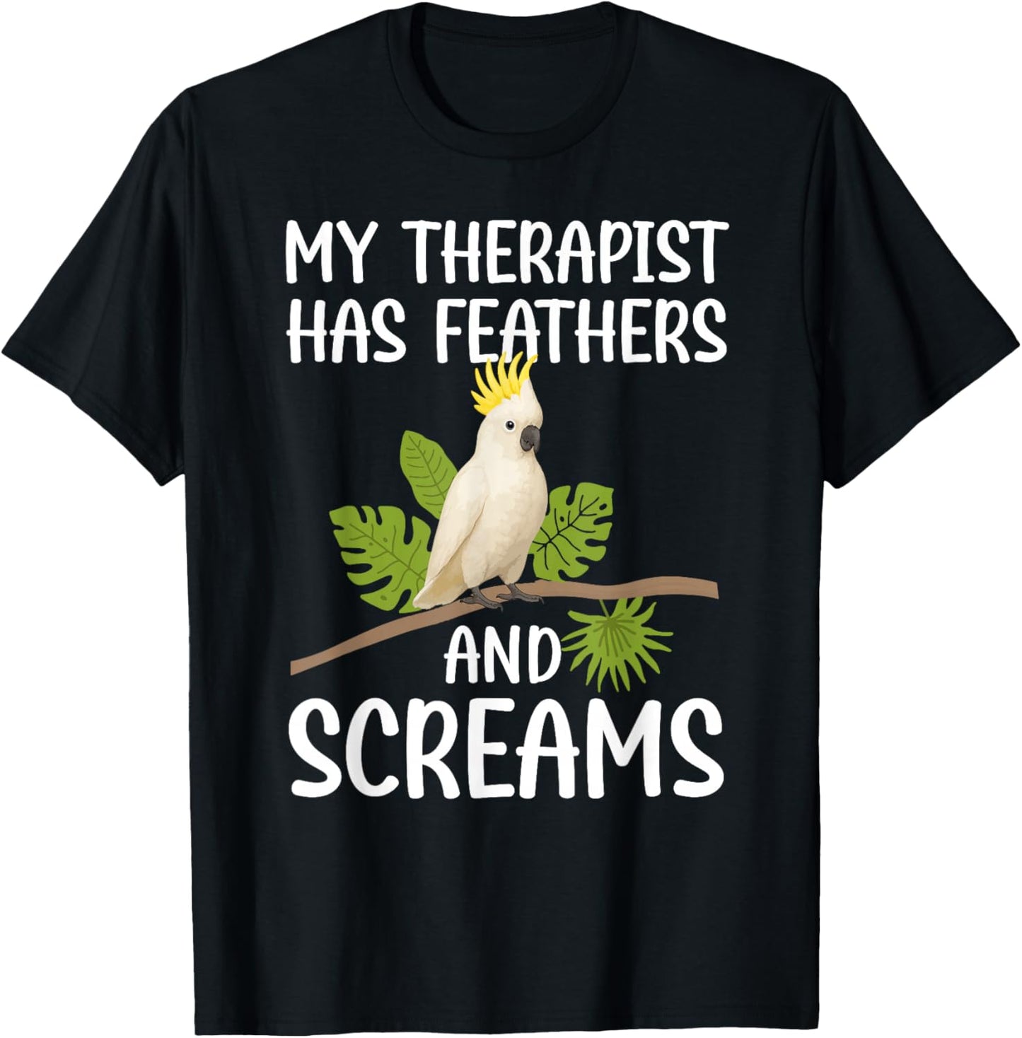 Funny Cockatoo Owner Cockatoo Lover Cockatoo Parrot T-Shirt - T-Shirt | Black