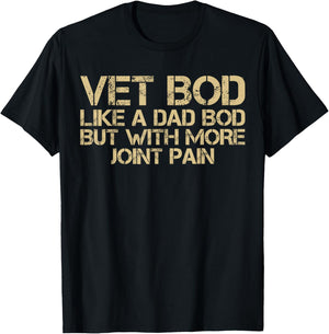Funny Veteran Vet BOD Like Dad BOD But with More Joint Pain T-Shirt - T-Shirt | Black