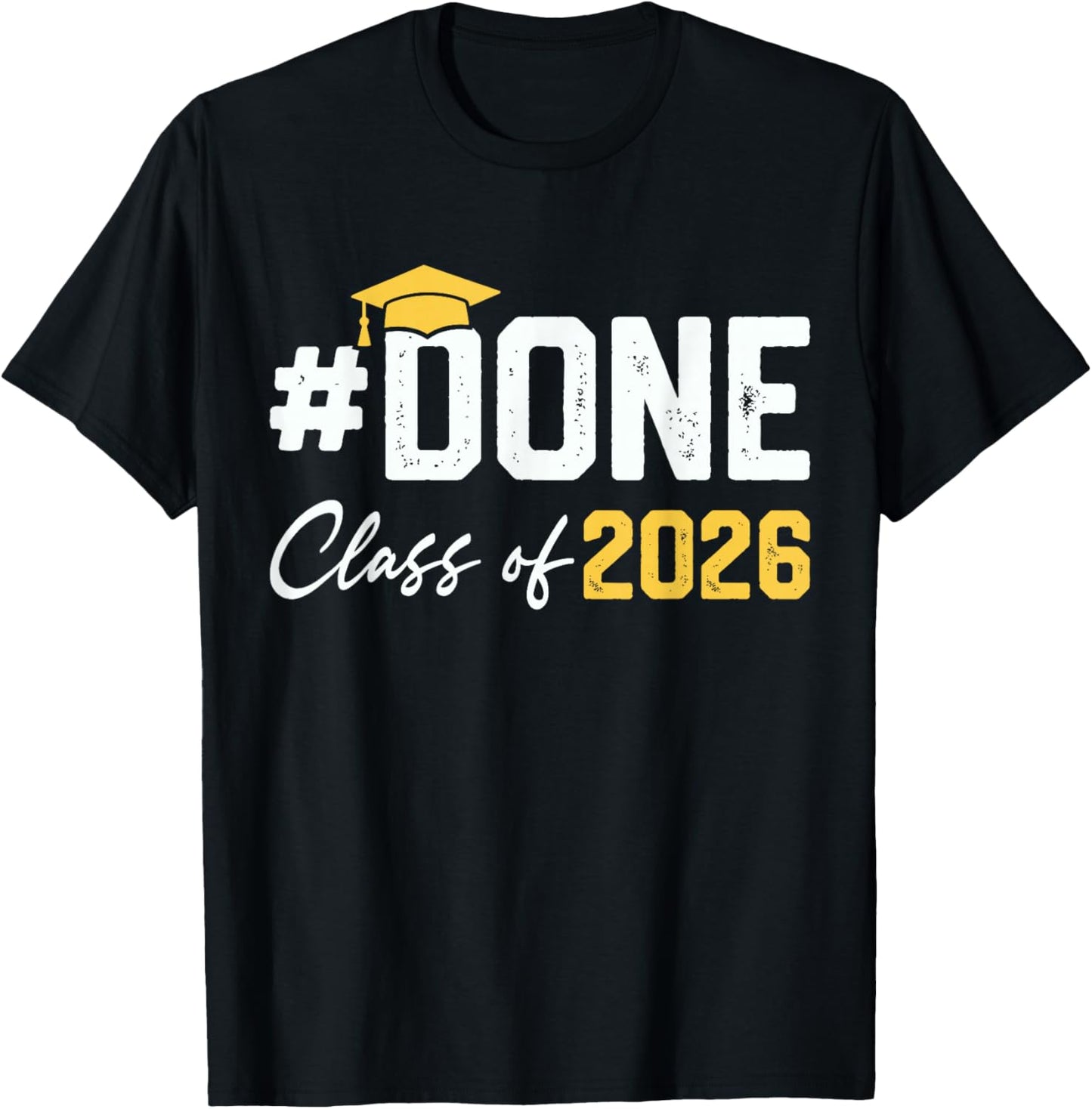 Class of 2026 I Am So Done Funny Senior 2026 Graduation T-Shirt - T-Shirt | Black