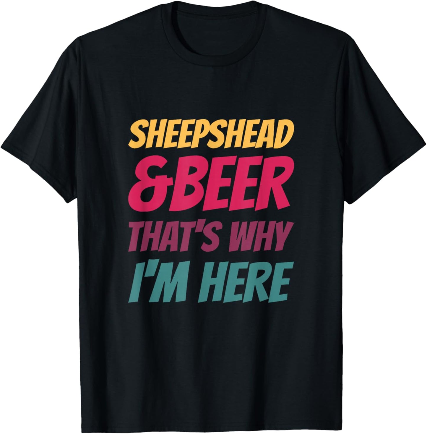 Sheepshead & Beer That's WHY I'm HERE Fun Playing Card Game T-Shirt - T-Shirt | Black