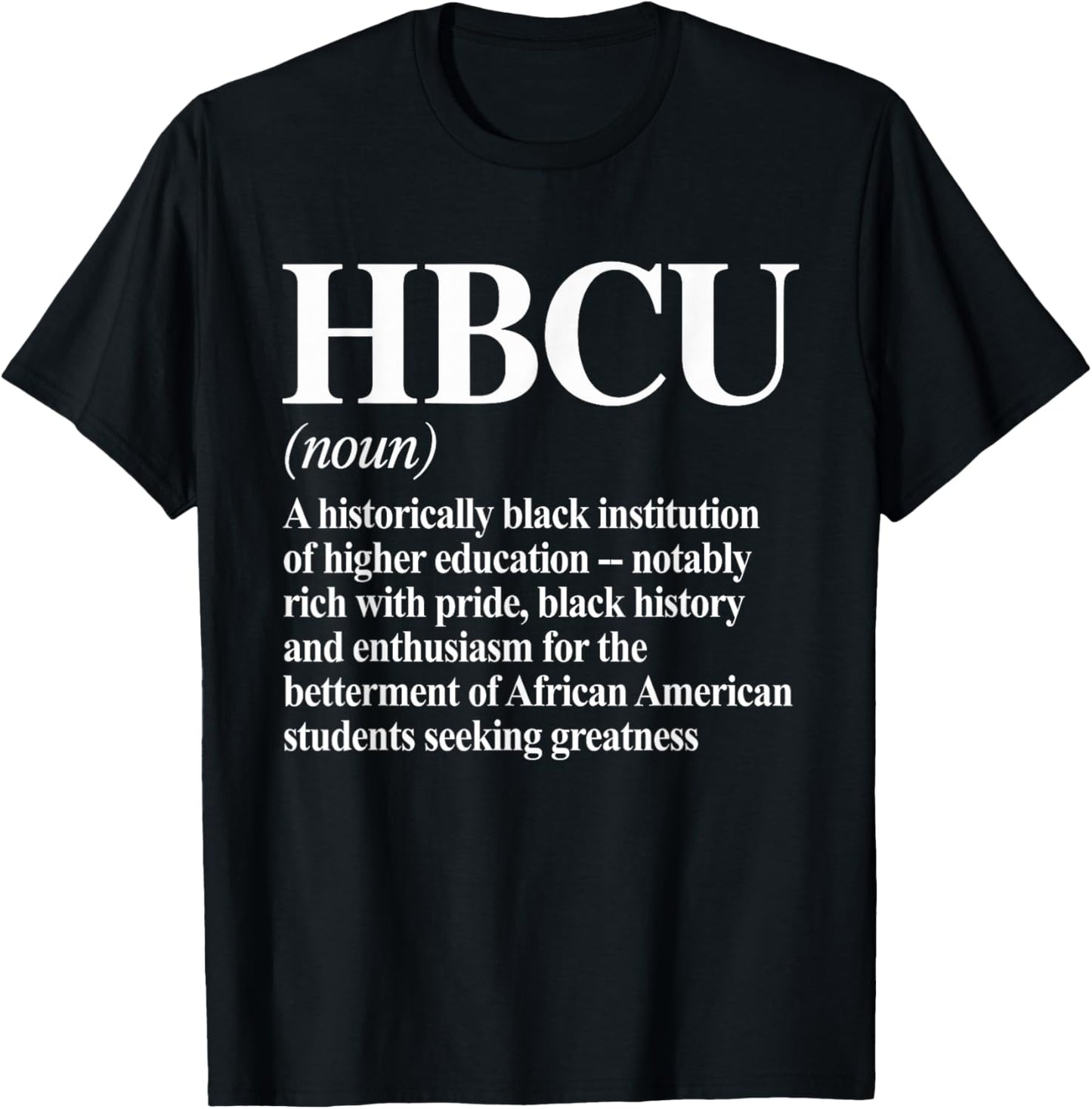 HBCU Colleges & Universities Black History Month Acronym T-Shirt - T-Shirt | Black
