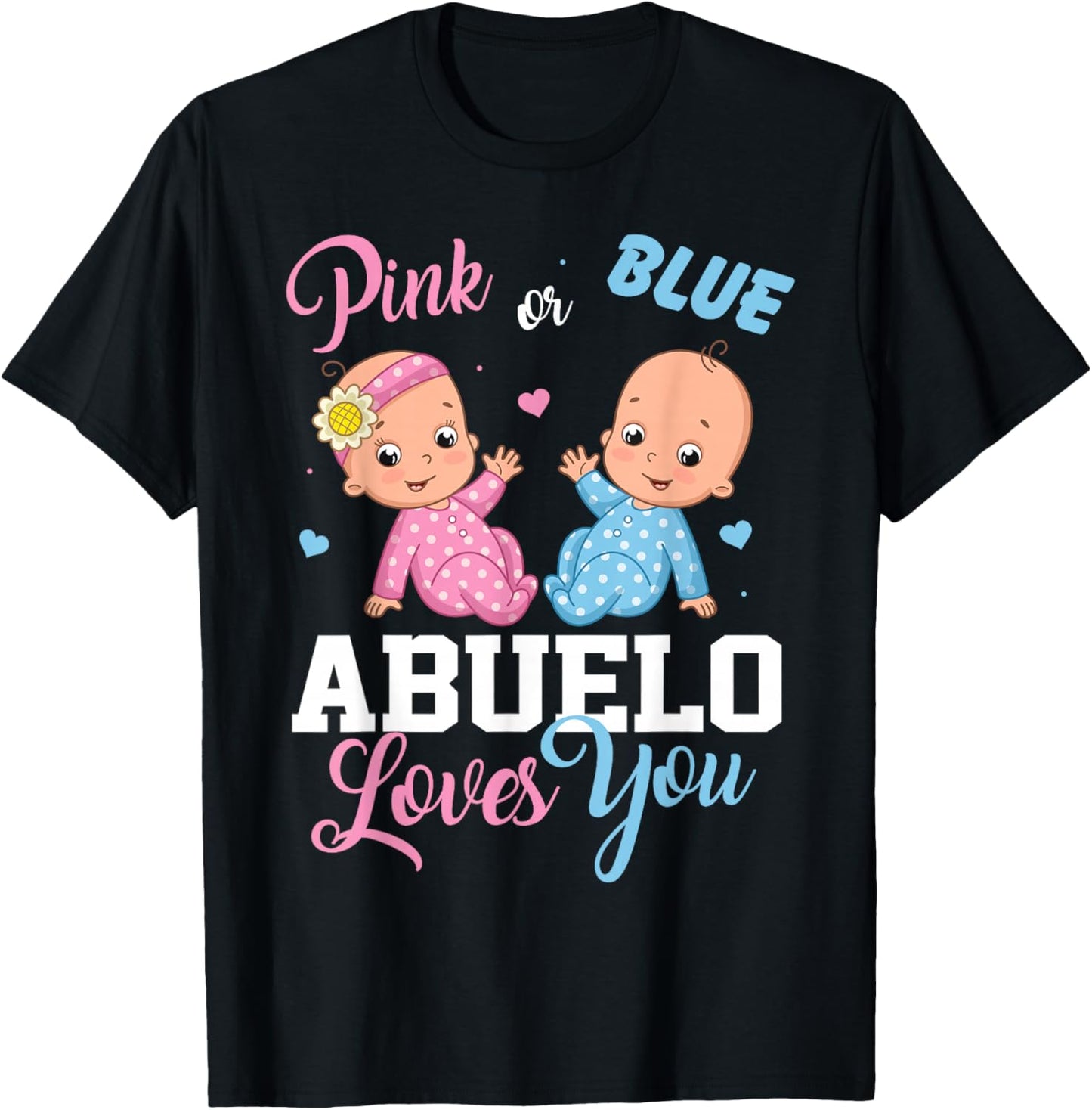 Pink Or Blue Abuelo Loves You Gender Reveal Party T-Shirt - T-Shirt | Black