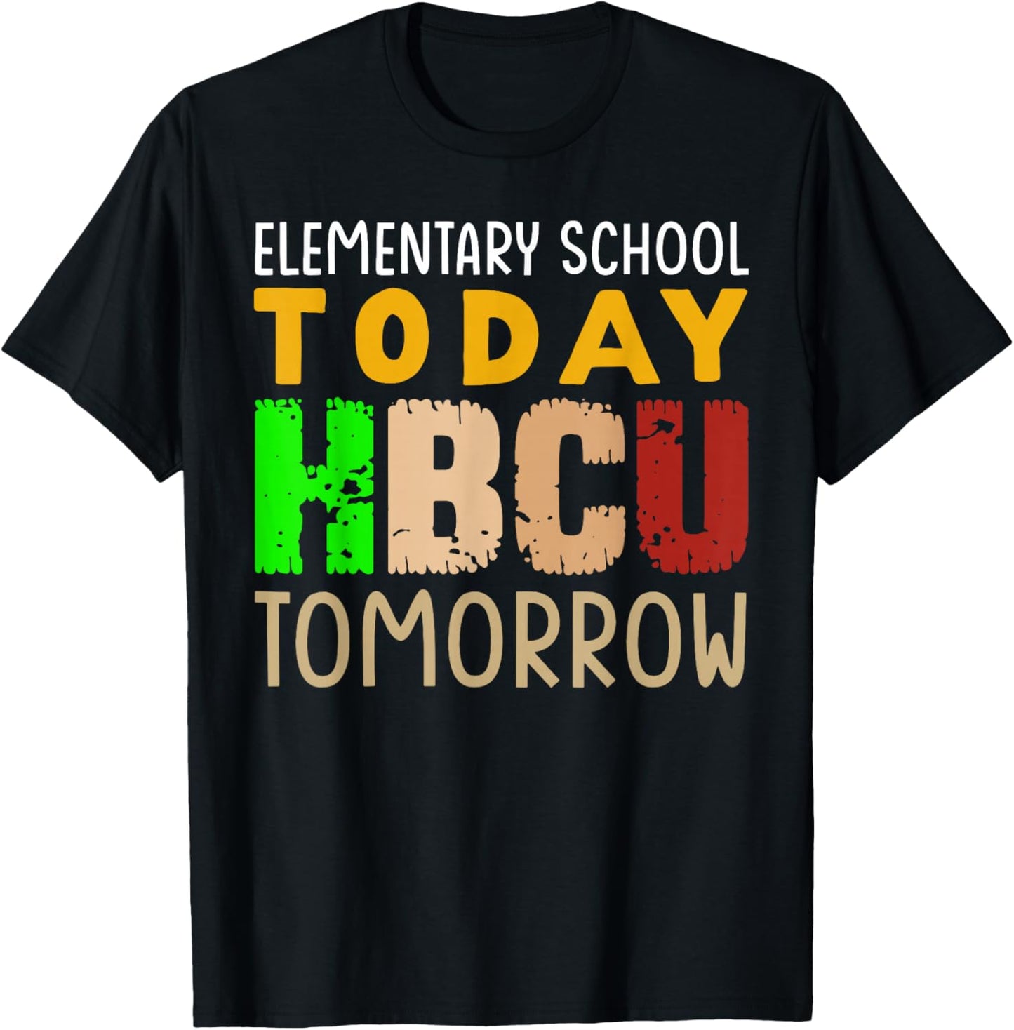 HBCU School Elementary School Today HBCU Tomorrow Boys Girls T-Shirt - T-Shirt | Black
