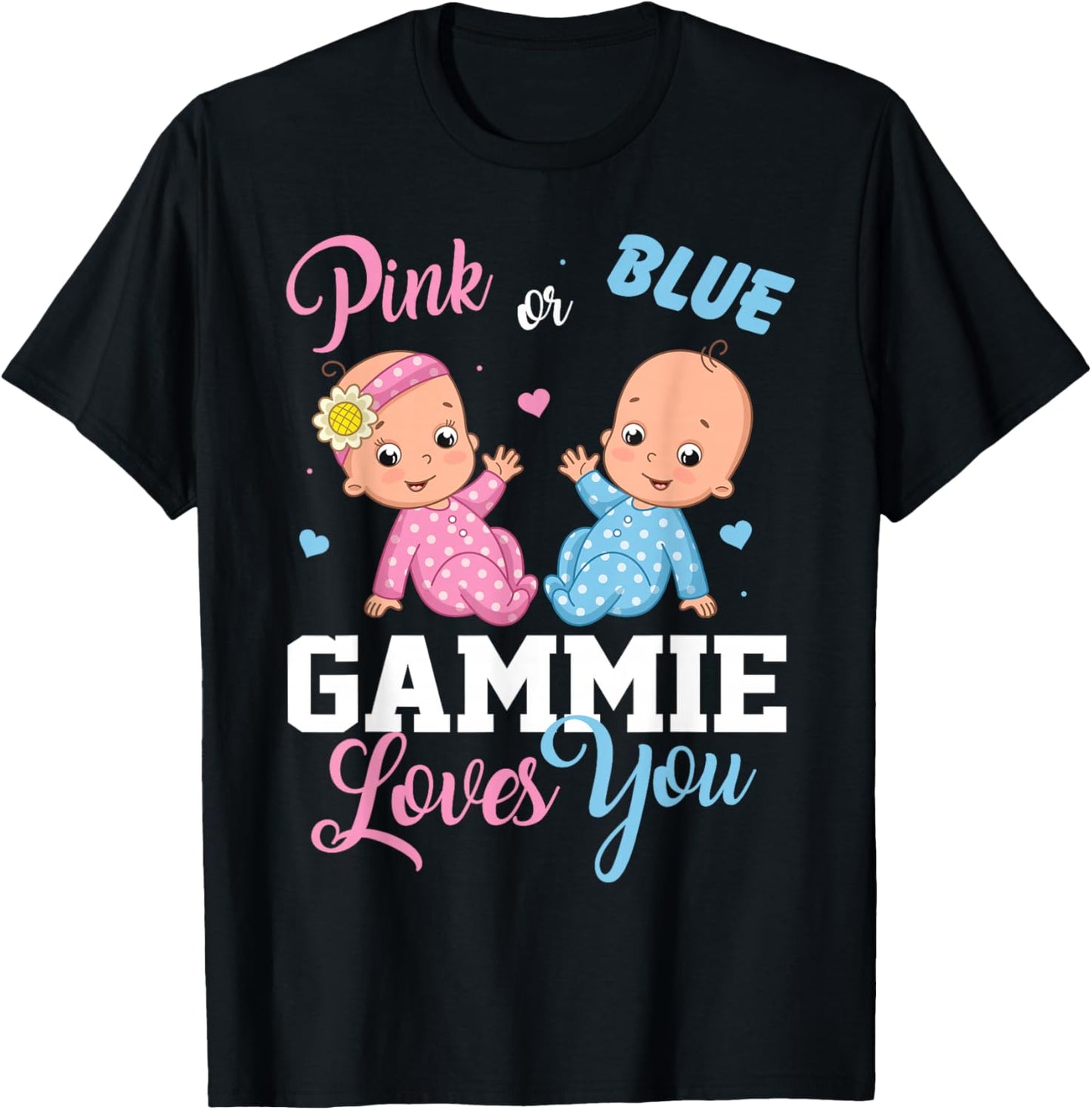 Pink Or Blue Gammie Loves You Gender Reveal Party T-Shirt - T-Shirt | Black
