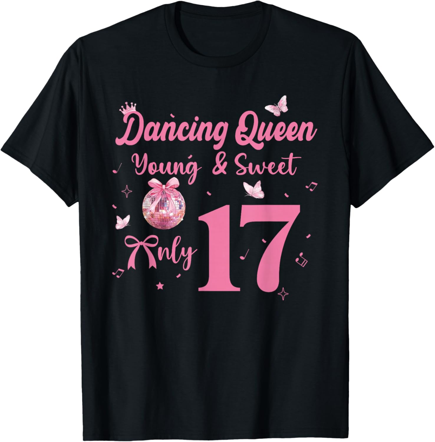 Dancing Queen Young & Sweet Only 17 Disco Bow 17th Birthday T-Shirt - T-Shirt | Black