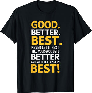 Good Better Best Never Let It Rest Motivation Saying Bears T-Shirt - T-Shirt | Black
