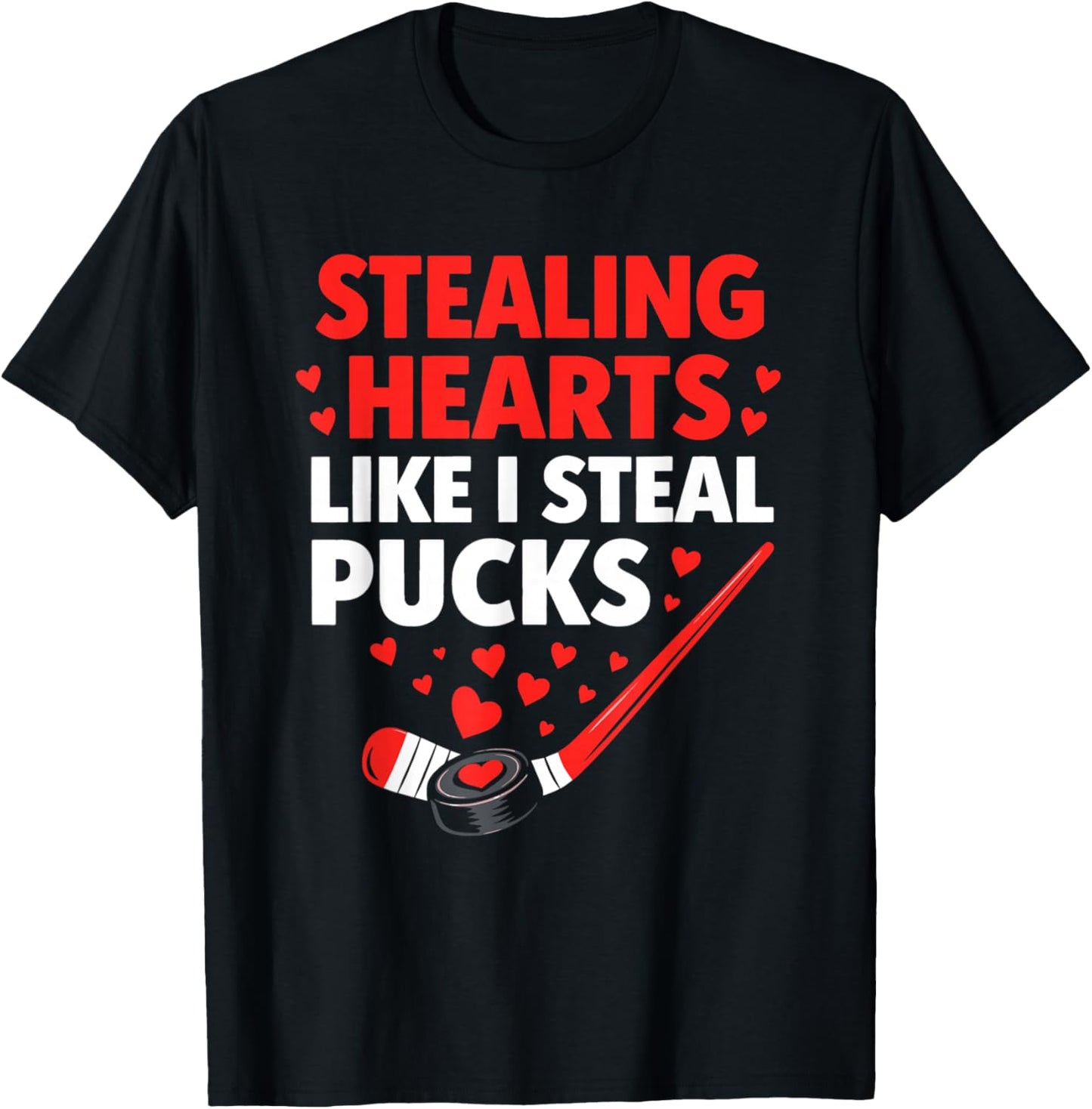 Stealing Hearts Like I Steal Pucks Hockey Valentine T-Shirt - T-Shirt | Black