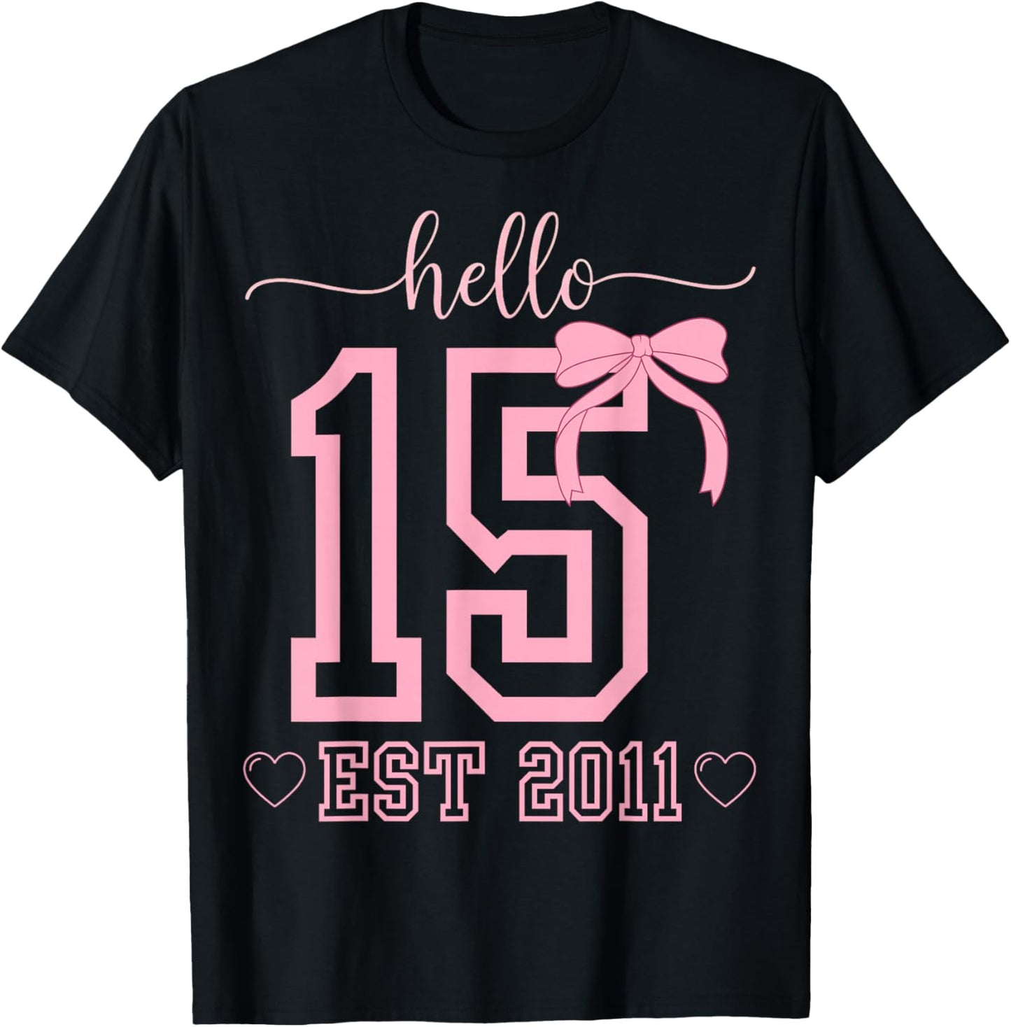 Hello Fifteen Est 2011 Coquette Bow 15th Birthday Girls T-Shirt - T-Shirt | Black