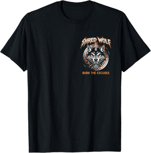 Burn The Excuses T-Shirt - T-Shirt | Black