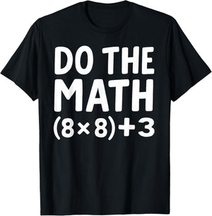 Do The Math 67 Meme T-Shirt - T-Shirt | Black