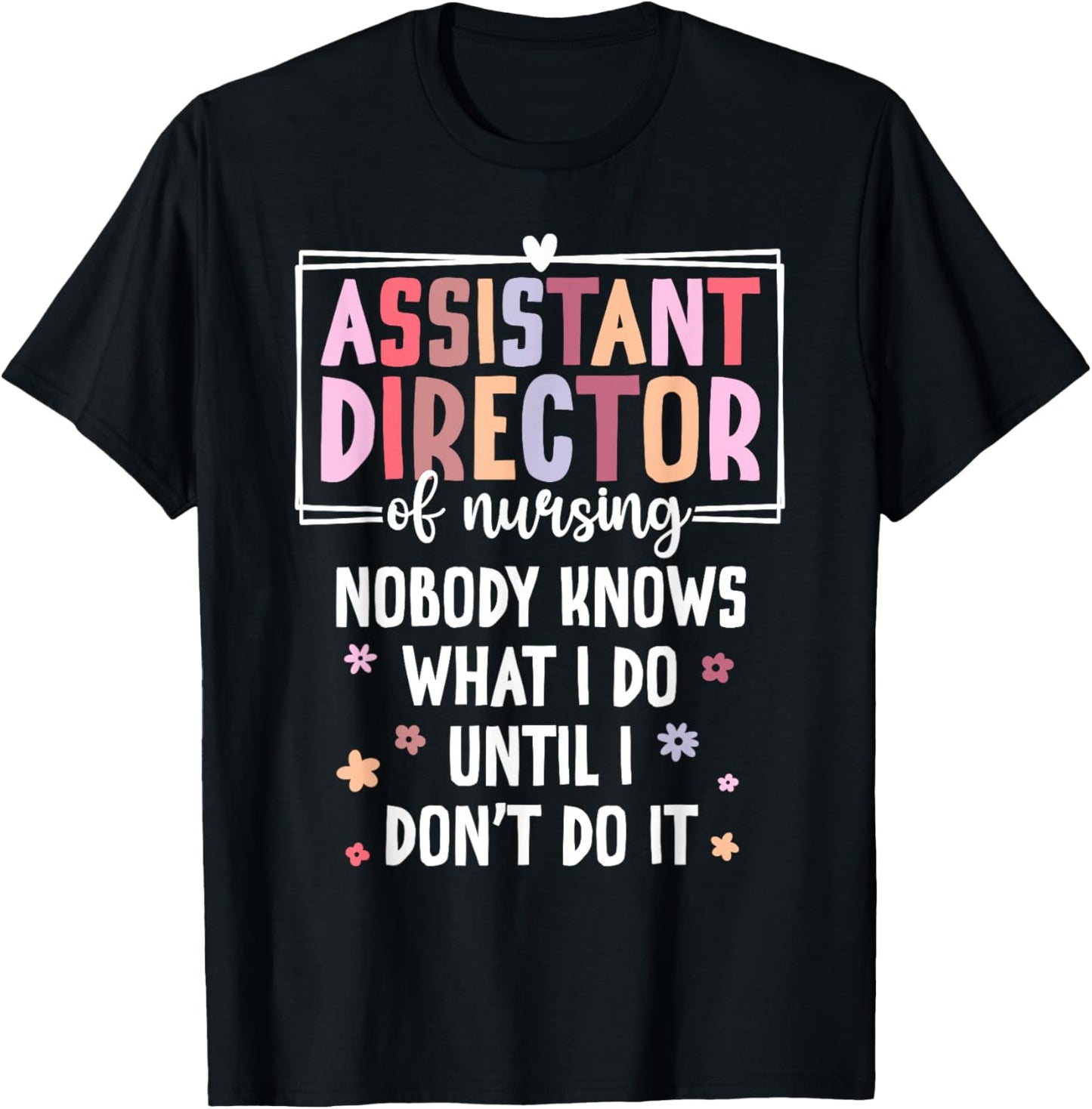 Assistant Director of Nursing Funny ADON T-Shirt - T-Shirt | Black
