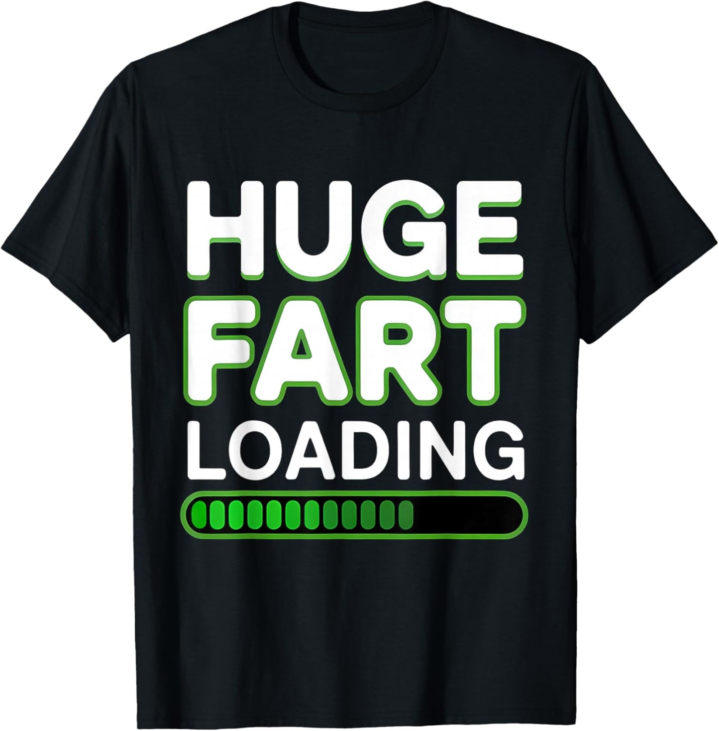Huge Fart Loading Joke Humor Funny Farting T-Shirt - T-Shirt | Black