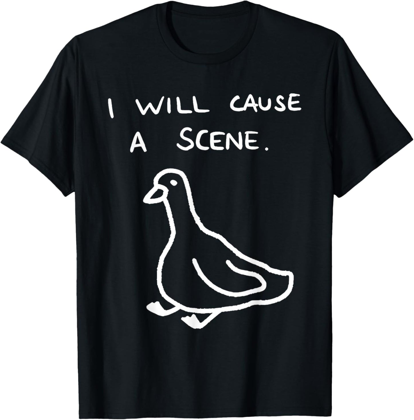 I Will Cause A Scene Funny Goose Meme Minimal T-Shirt - T-Shirt | Black