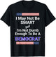 Bold Anti-Democrat Political Satire Statement Meme T-Shirt - T-Shirt | Black