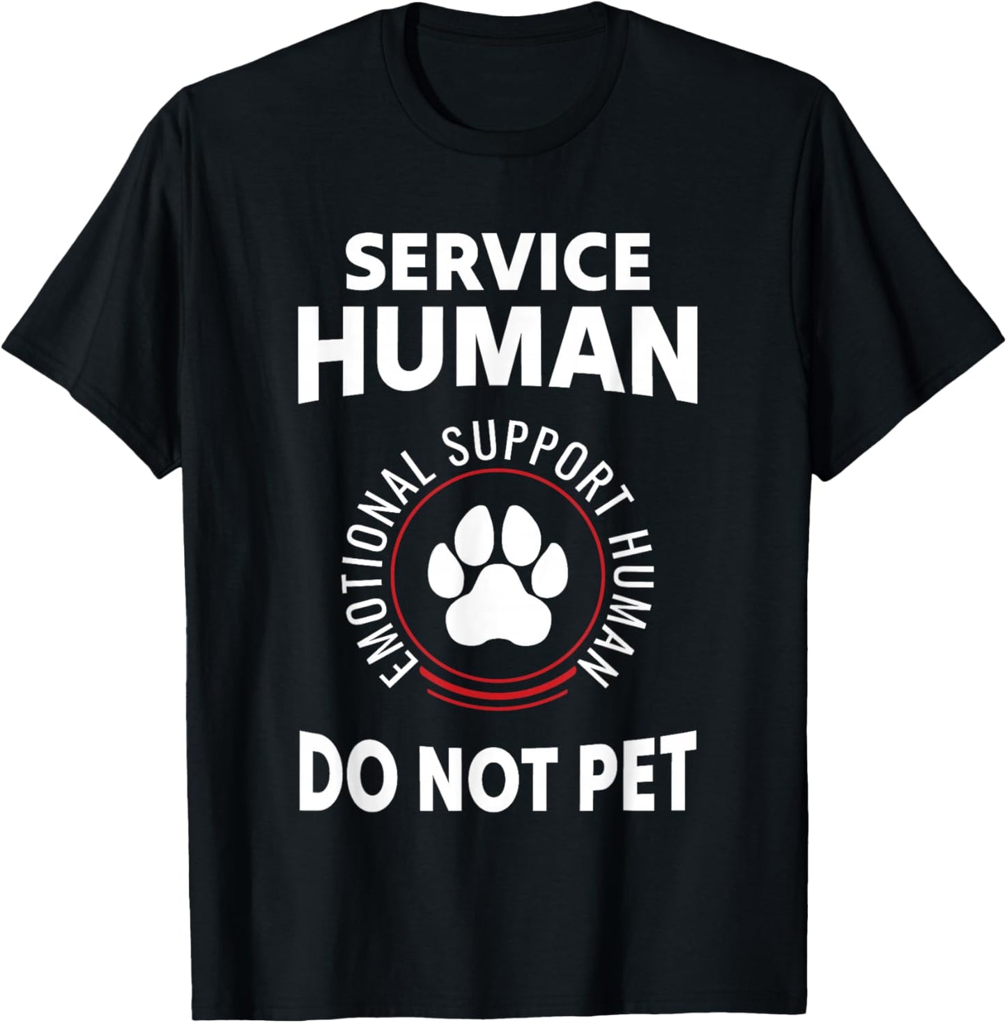 Service Dog Human Do Not Pet Funny Design T-Shirt - T-Shirt | Black