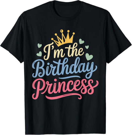 I'm The Birthday Princess Party Birthday Girl T-Shirt - T-Shirt | Black