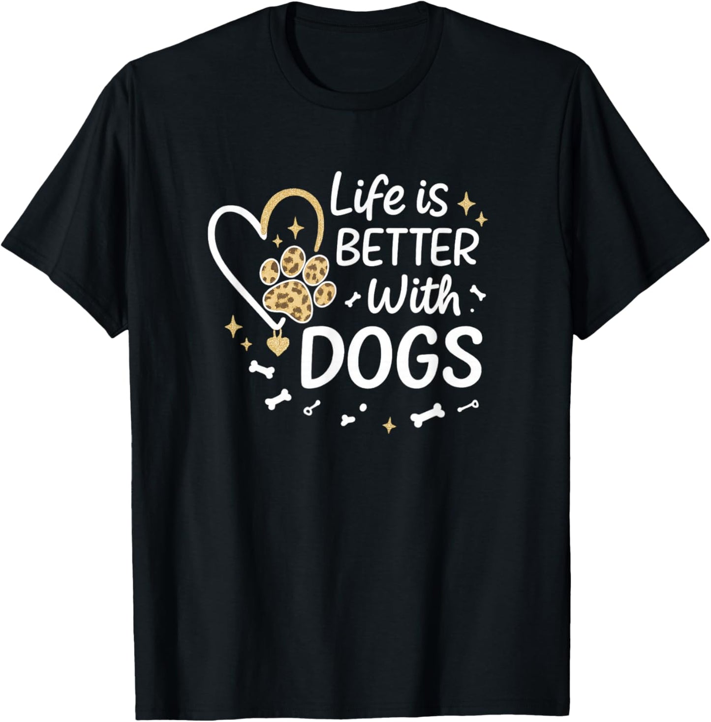 Life is Better with Dogs Paw Heart Cute Graphic T-Shirt - T-Shirt | Black