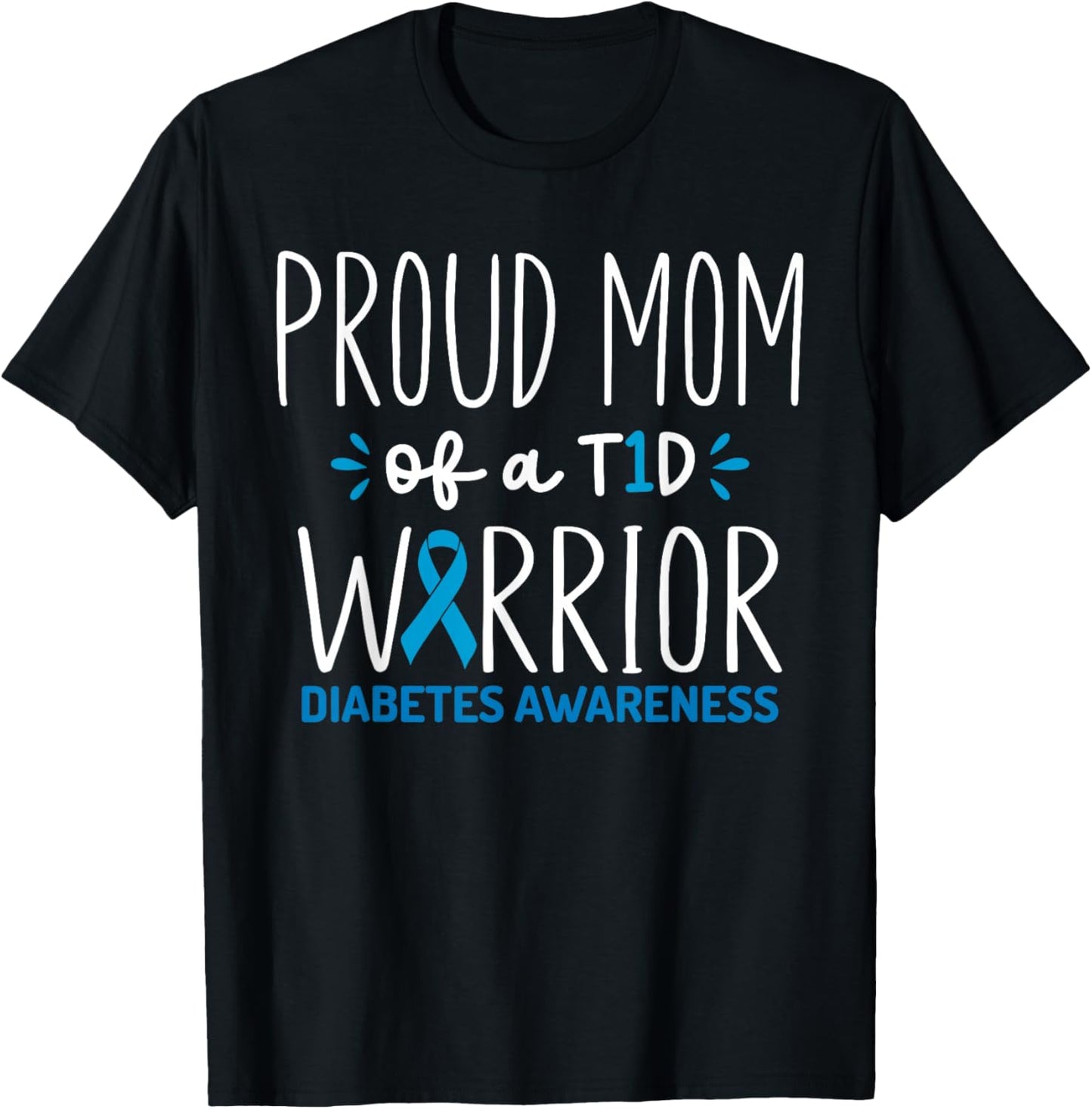 Proud Mom of A T1D Warrior Diabetes Awareness Diabetic Mom T-Shirt - T-Shirt | Black