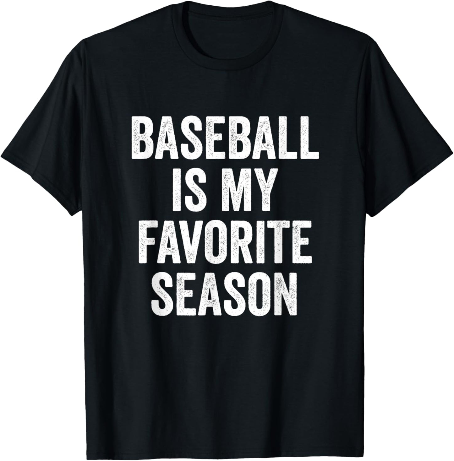 Baseball is My Favorite Season Baseball Player T-Shirt - T-Shirt | Black