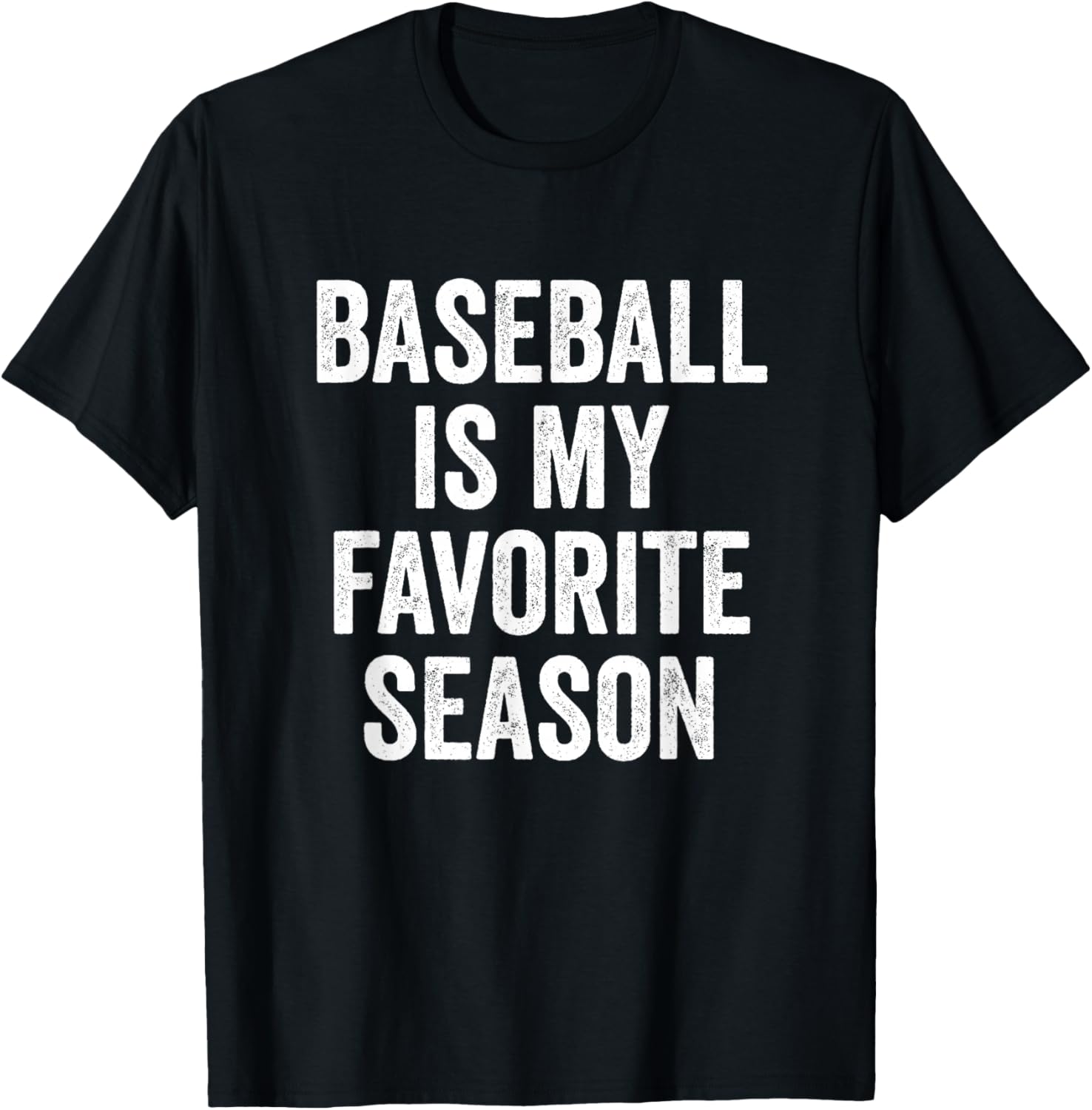 Baseball is My Favorite Season Baseball Player T-Shirt - T-Shirt | Black