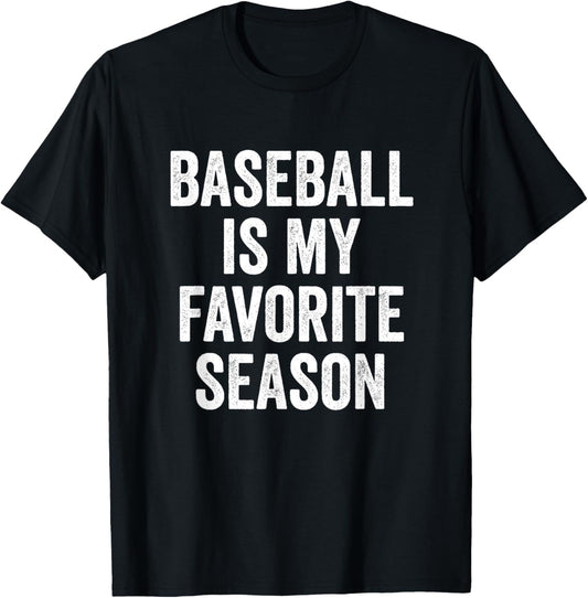 Baseball is My Favorite Season Baseball Player T-Shirt - T-Shirt | Black