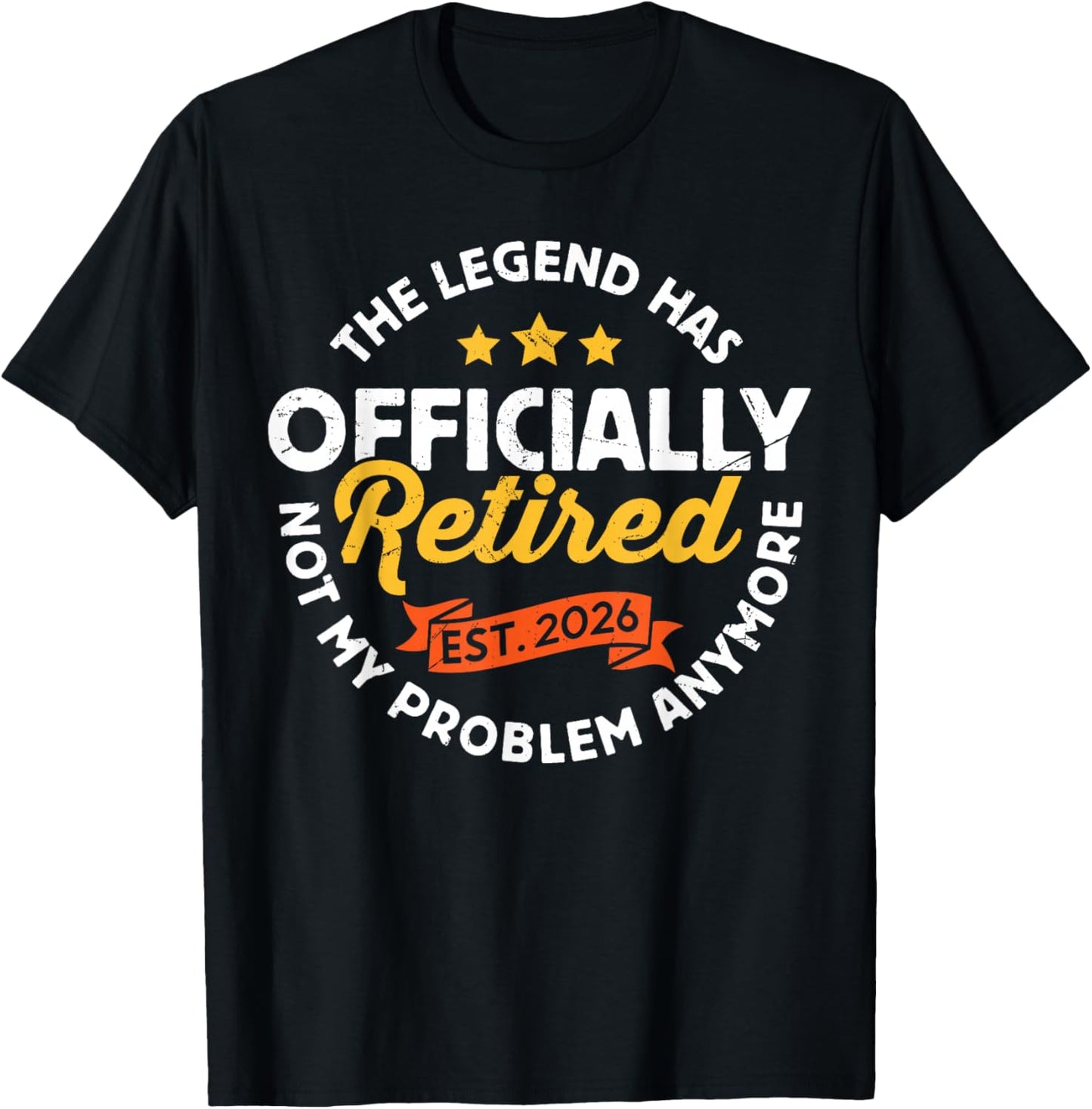Vintage Retired 2026 Not My Problem Anymore Retirement 2026 T-Shirt - T-Shirt | Black