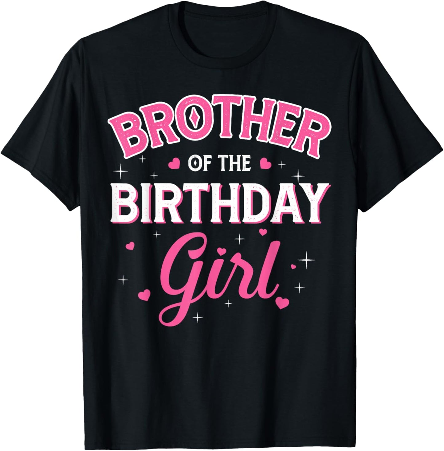Brother of The Birthday Girl Family Party Birthday Outfit T-Shirt - T-Shirt | Black