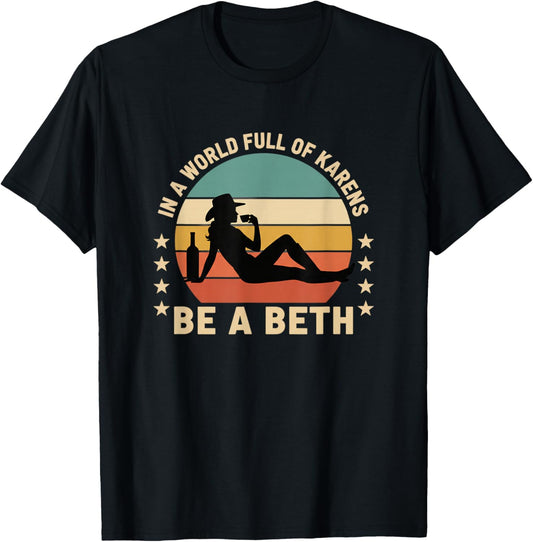 Be A Beth in A World Full of Karens Funny Family Saying Kids T-Shirt - T-Shirt | Black