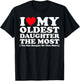 I Love My Oldest Daughter The Most Yes She Bought Me This T-Shirt - T-Shirt | Black
