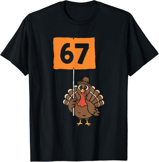 67 Meme Humor 6-7 Funny Six Seven Turkey Thanksgiving T-Shirt - T-Shirt | Black