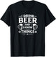 I Drink Beer and I Know Things T-Shirt - T-Shirt | Black