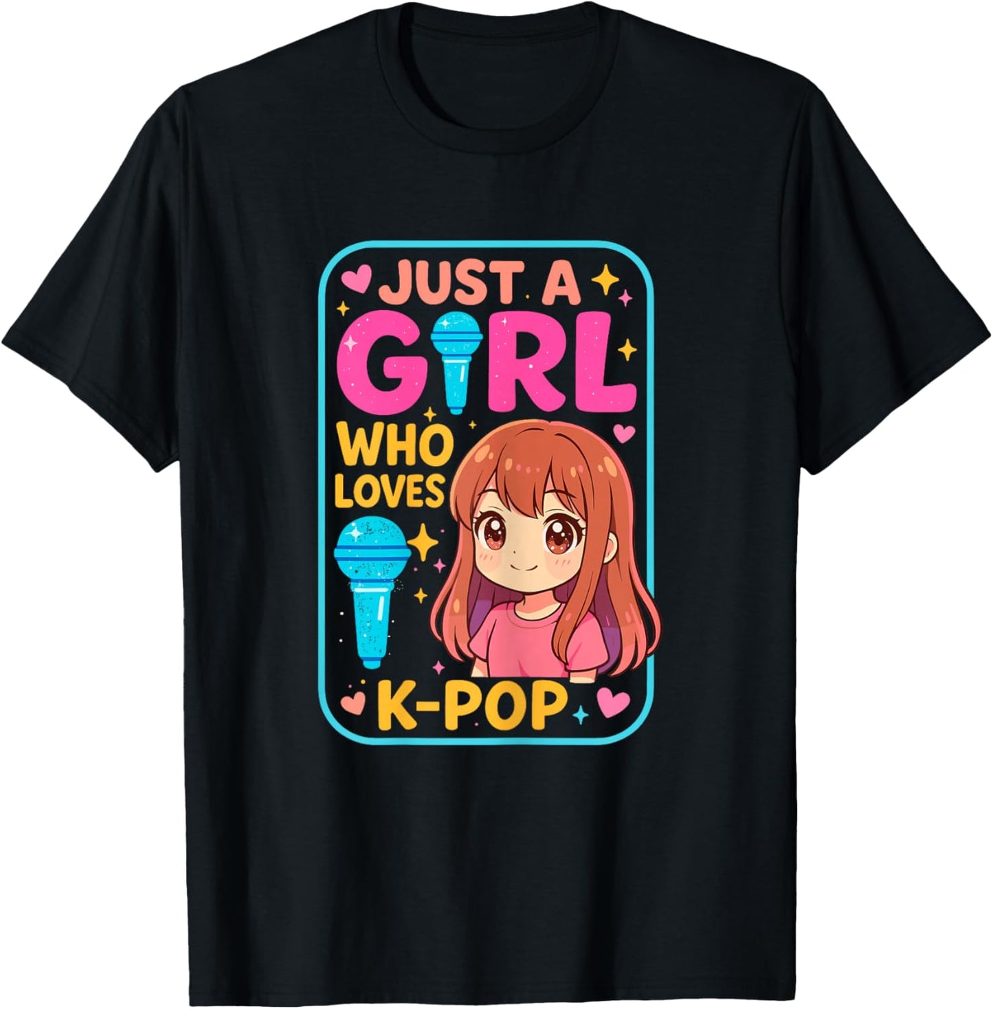 Just a Girl who Loves K-Pop Korean Music T-Shirt - T-Shirt | Black
