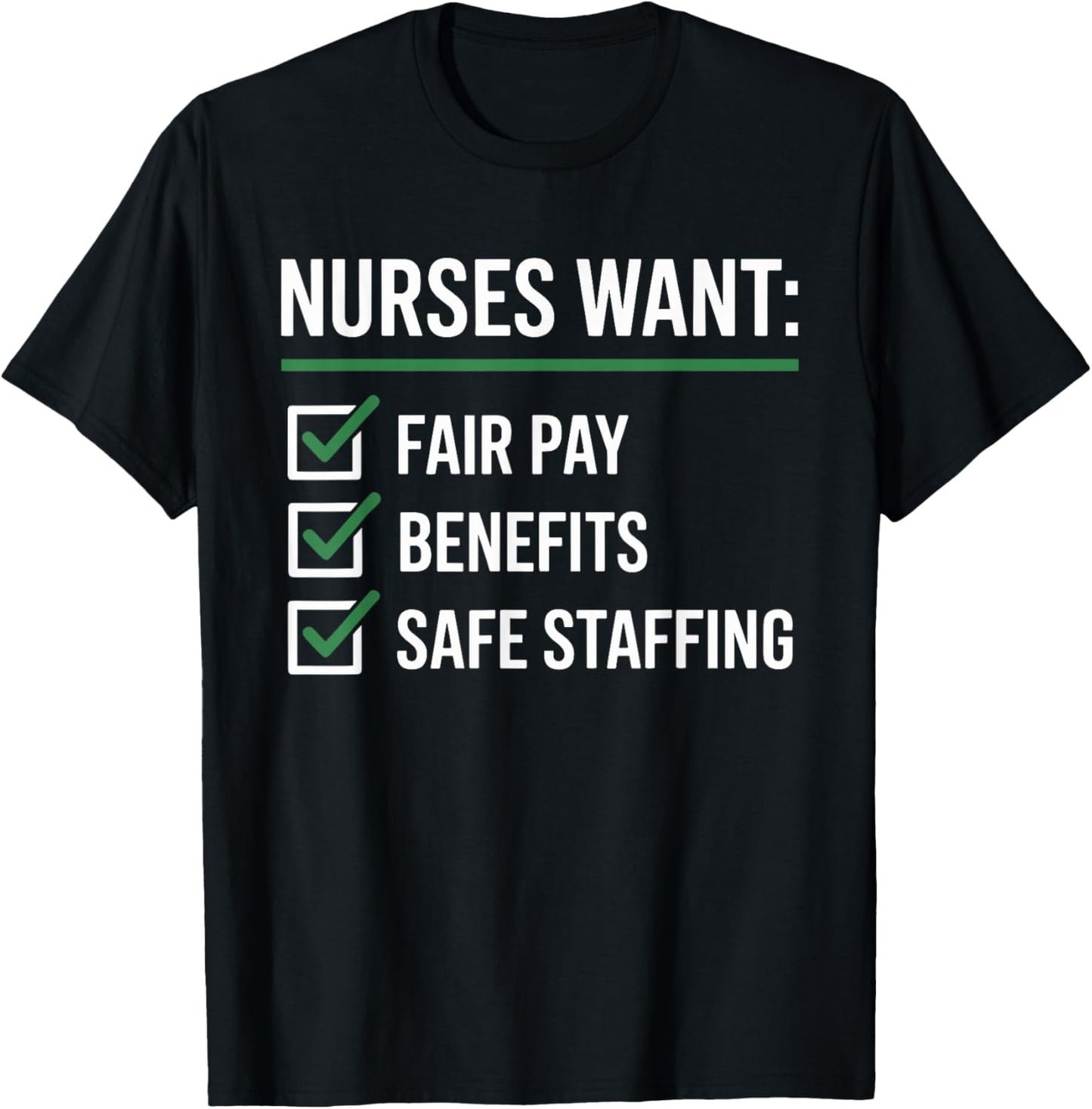 Fair Pay Benefits Safe Staffing Nurse Strike T-Shirt - T-Shirt | Black