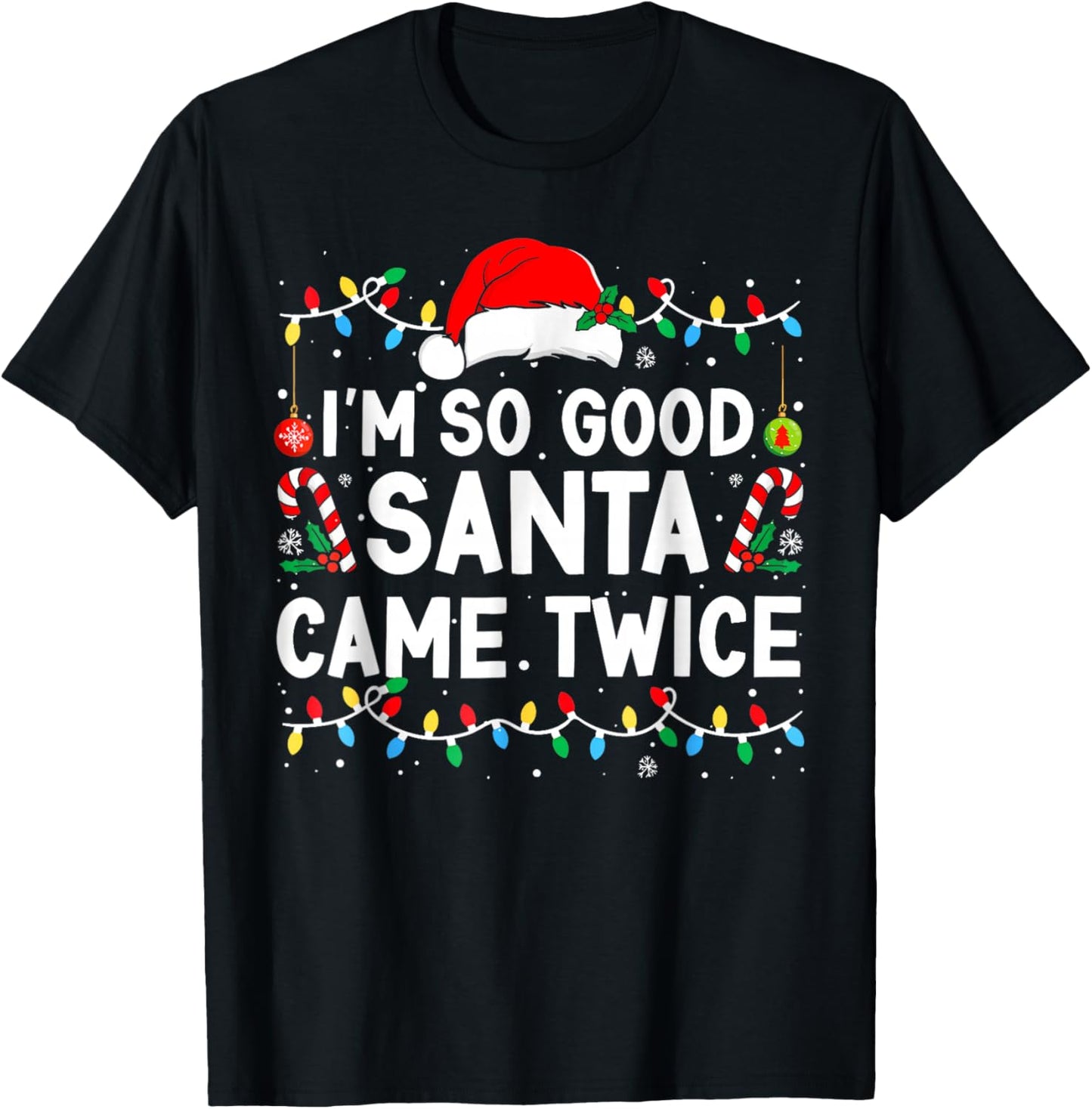 I'm So Good Santa Came Twice Santa Matching Couple Christmas T-Shirt - T-Shirt | Black
