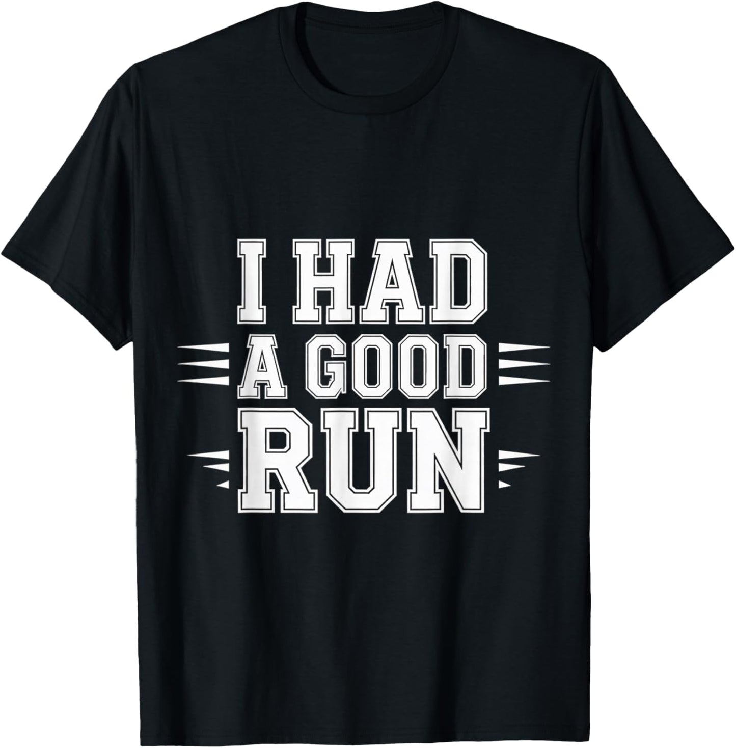 I Had A Good Run Marathon Runner Training T-Shirt - T-Shirt | Black