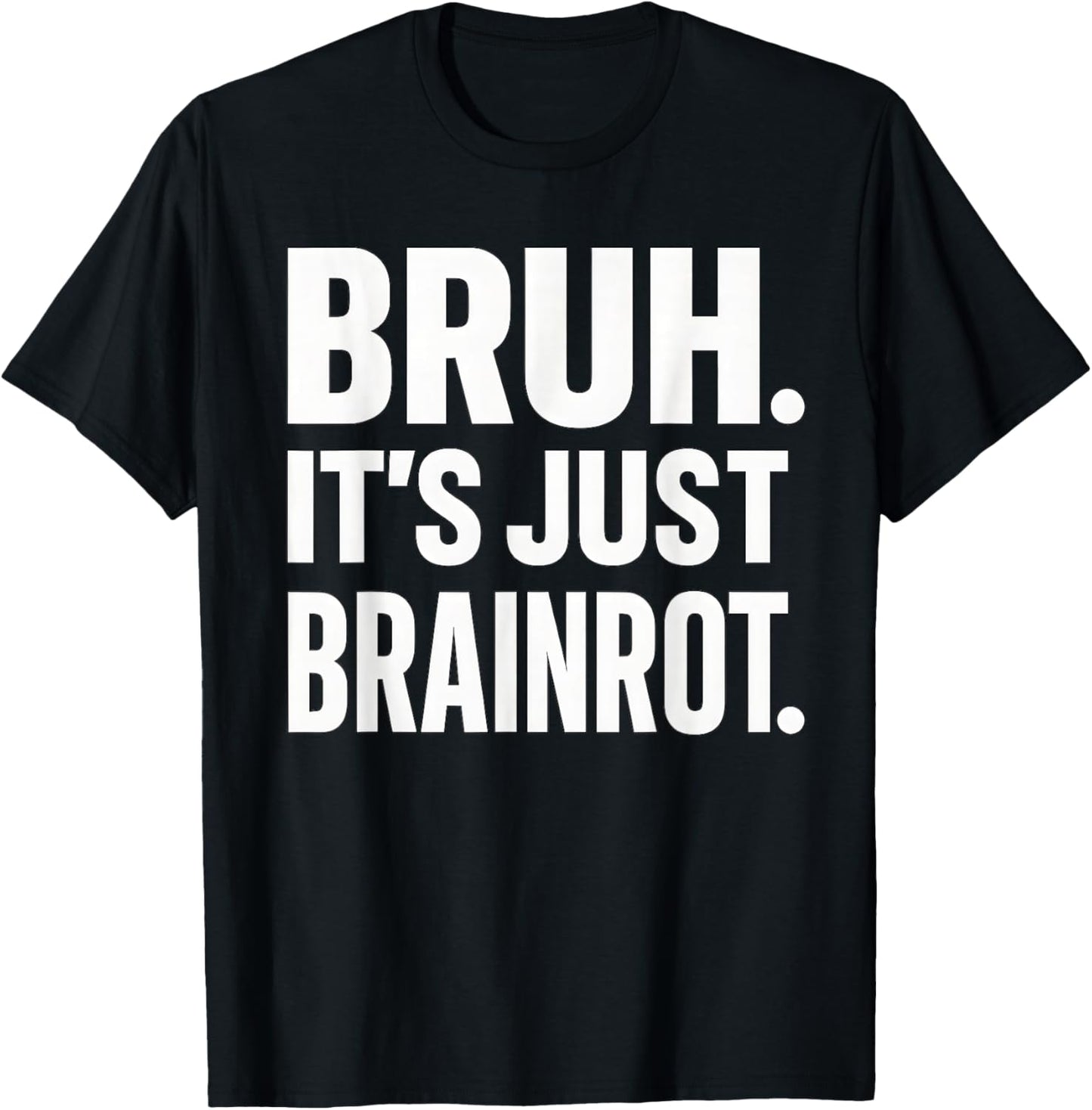 Bruh It's Just Brainrot Funny Meme Generation Alapha Boys T-Shirt - T-Shirt | Black