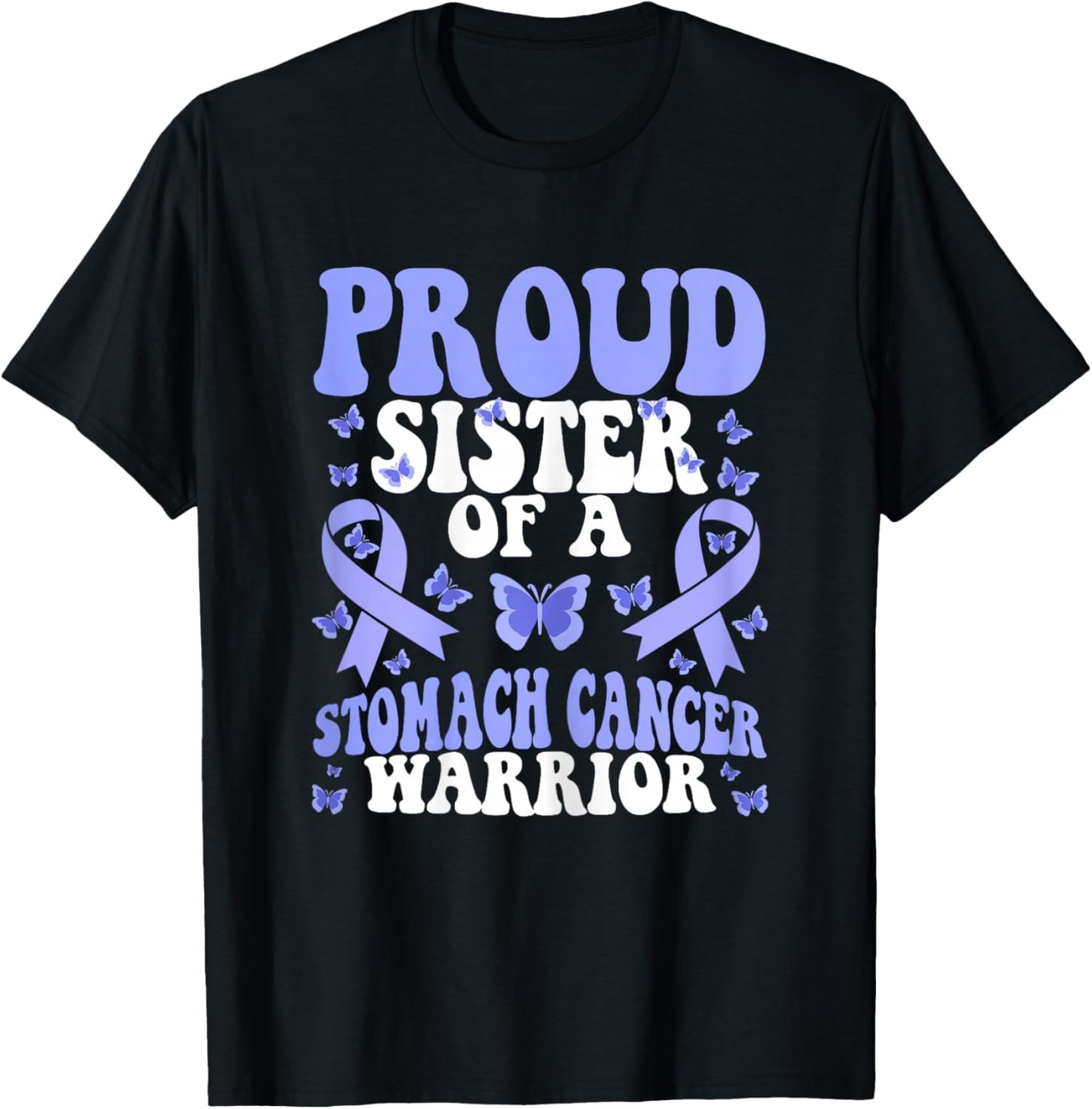 Proud Sister of a Stomach Cancer Warrior Periwinkle Ribbon T-Shirt - T-Shirt | Black