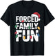 Funny Forced Family Holiday Christmas Matching Sarcastic T-Shirt - T-Shirt | Black