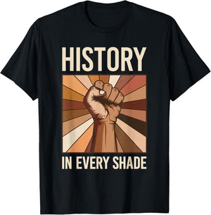 History in Every Shade Black History Melanin Men Women Kids T-Shirt - T-Shirt | Black